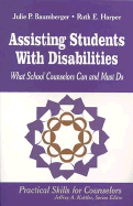 Assisting Students with Disabilities: What School Counselors Can and Must Do