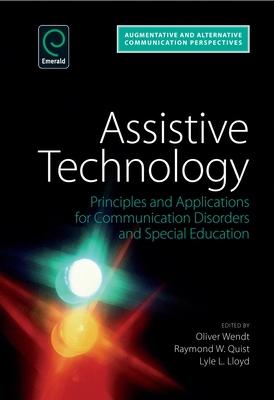 Assistive Technology: Principles and Applications for Communication Disorders and Special Education - Wendt, Oliver
