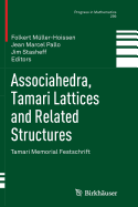 Associahedra, Tamari Lattices and Related Structures: Tamari Memorial Festschrift - Mller-Hoissen, Folkert (Editor), and Pallo, Jean Marcel (Editor), and Stasheff, Jim (Editor)