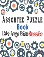 Assorted Puzzle Book: Puzzle Activity Book for Adults, 180+ Large Print Mixed Puzzles - Word search, Sudoku, Cryptograms, Word Scramble to Improve Your Memory and Ignite Creativity