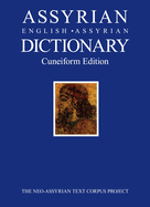 Assyrian-English-Assyrian Dictionary: Cuneiform Edition