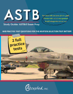 ASTB Study Guide: ASTB-E Exam Prep and Practice Test Questions for the Aviation Selection Test Battery