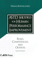 ASTD Models for Human Performance Improvement: Roles, Competencies, and Outputs