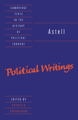 Astell: Political Writings - Astell, Mary, and Springborg, Patricia (Editor)