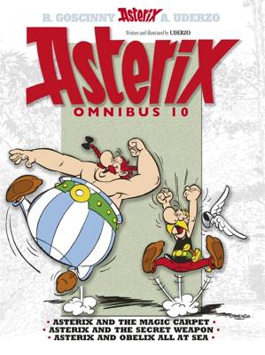 Asterix: Asterix Omnibus 10: Asterix and The Magic Carpet, Asterix and The Secret Weapon, Asterix and Obelix All At Sea - Uderzo, Albert