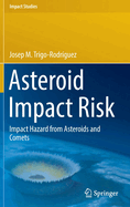 Asteroid Impact Risk: Impact Hazard from Asteroids and Comets