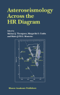 Asteroseismology Across the HR Diagram: Proceedings of the Asteroseismology Workshop Porto, Portugal 1-5 July 2002