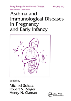 Asthma and Immunological Diseases in Pregnancy and Early Infancy - Schatz, Michael, M.D (Editor)