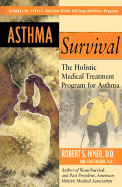 Asthma Survival: The Holistic Medical Treatment Program for Asthma - Ivker, Robert S, and Nelson, Todd H