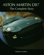 Aston Martin Db7: The Complete Story