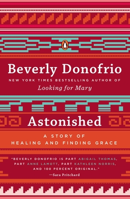 Astonished: A Story of Healing and Finding Grace - Donofrio, Beverly