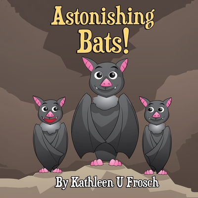 Astonishing Bats - Tucker, Karen L (Editor)
