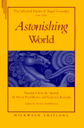 Astonishing World: The Selected Poems of Angel Gonzalez, 1956-1986