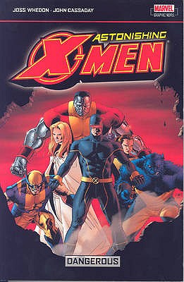 Astonishing X-Men Vol.2: Dangerous: Astonishing X-Men #7-12 - Whedon, Joss