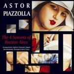 Astor Piazzolla: The 4 Seasons of Buenos Aires - Astor Piazzolla