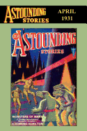 Astounding Stories (Vol. VI No. 1 April, 1931)