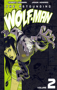 Astounding Wolf-Man Volume 2