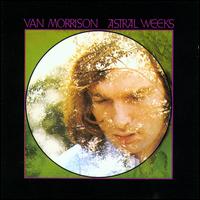 Astral Weeks - Van Morrison