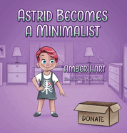 Astrid Becomes A Minimalist