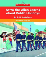 Astro the Alien Learns about Public Holidays