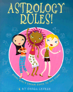 Astrology Rules!: Every Girl's Dream Guide to Her Stars