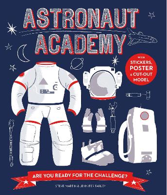 Astronaut Academy: Are you ready for the challenge - Martin, Steve, and Farley, Jennifer