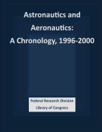 Astronautics and Aeronautics: A Chronology, 1996-2000