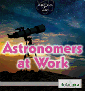 Astronomers at Work