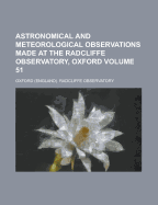 Astronomical and Meteorological Observations Made at the Radcliffe Observatory, Oxford, in the Year 1864, Vol. 24 (Classic Reprint)