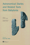 Astronomical Diaries and Related Texts from Babylonia: Volume VI: Goal Year Texts