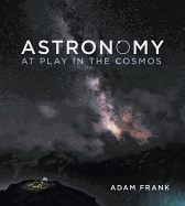 Astronomy: At Play in the Cosmos