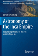 Astronomy of the Inca Empire: Use and Significance of the Sun and the Night Sky