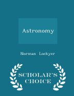 Astronomy - Scholar's Choice Edition