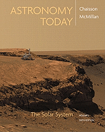 Astronomy Today: Volume I: The Solar System