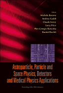 Astroparticle, Particle and Space Physics, Detectors and Medical Physics Applications - Proceedings of the 11th Conference on Icatpp-11