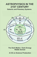 Astrophysics in the 21st Century: Galactic and Planetary Systems