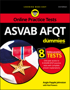 ASVAB Afqt for Dummies: Book + 8 Practice Tests Online