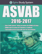 ASVAB Study Guide 2016-2017 by Spire: ASVAB Review Book and Practice Questions