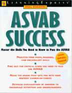 ASVAB Success: Learn What You Need to Know to Pass the ASVAB