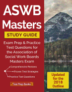 Aswb Masters Study Guide: Exam Prep & Practice Test Questions for the Association of Social Work Boards Masters Exam