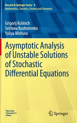 Asymptotic Analysis of Unstable Solutions of Stochastic Differential Equations - Kulinich, Grigorij, and Kushnirenko, Svitlana, and Mishura, Yuliya