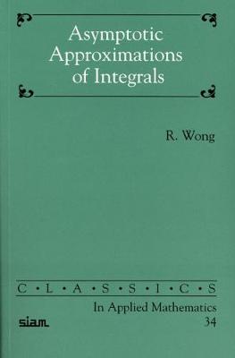 Asymptotic Approximation of Integrals - Wong, R