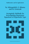 Asymptotic Methods for Investigating Quasiwave Equations of Hyperbolic Type