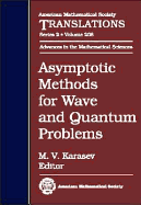 Asymptotic Methods for Wave and Quantum Problems - Karasev, M V
