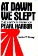 At Dawn We Slept: The Untold Story of Pearl Harbor