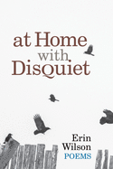 At Home with Disquiet: Poems