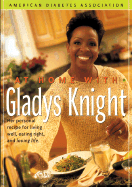 At Home with Gladys Knight: Her Personal Recipe for Living Well, Eating Right, and Loving Life