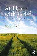 At Home with Grief: Continued Bonds with the Deceased