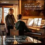 At Home with Hugo Alfvn: Songs and Piano Pieces