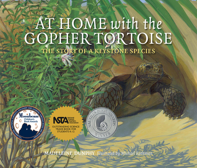 At Home with the Gopher Tortoise: The Story of a Keystone Species - Dunphy, Madeleine